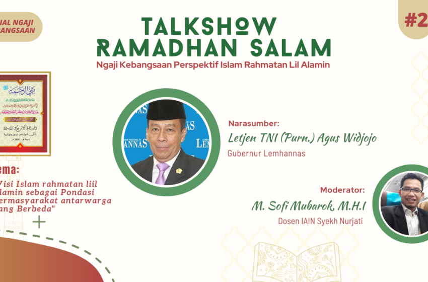  Talkshow Ramadan Salam Seri II | Gubernur Lemhannas RI Letjen TNI (Purn) Agus Widjojo